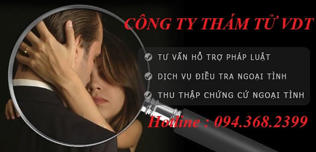 Công ty thám tử VDT – Hãng điều tra tư tín nhiệm tại Việt Nam